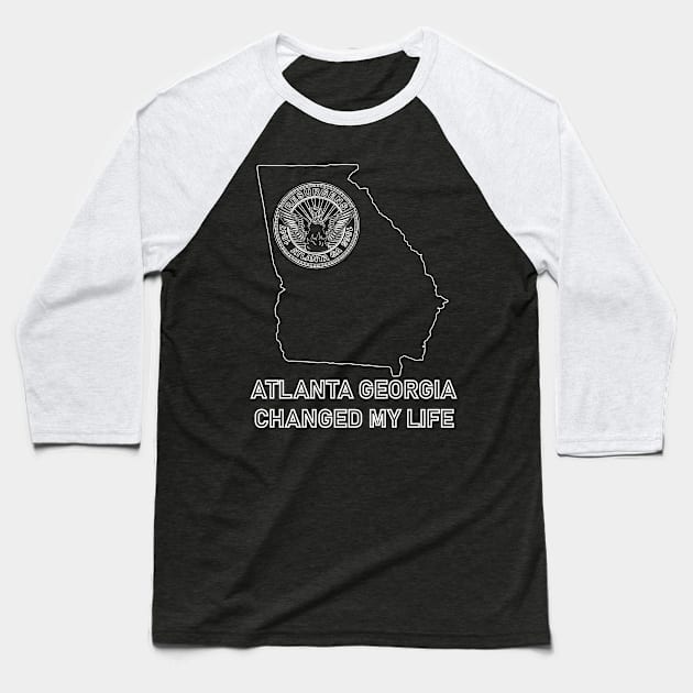 Atlanta Georgia Changed My Life Baseball T-Shirt by Maxprint